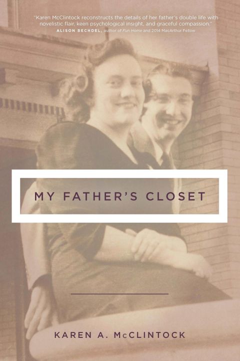 My Father's Closet, a memoir by Karen A. McClintock, Ph.D.
